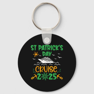 St Patricks Day Cruise Squad 2025 Funny Family Mat Key Ring