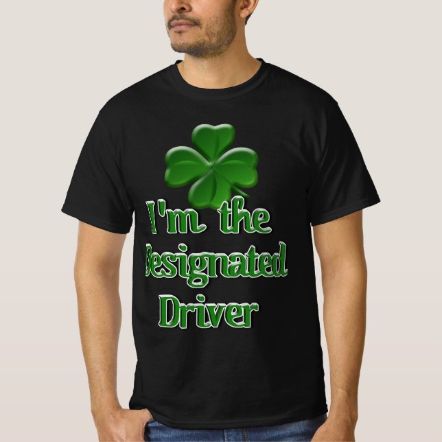 St. Patrick's Day Designated Driver T-Shirt (Front)