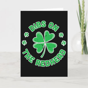 St Patricks Day Dibs On The Redhead Funny Saint Pa Card