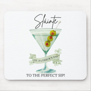 St Patricks Day Dirty Martini Slainte To The Perfe Mouse Pad