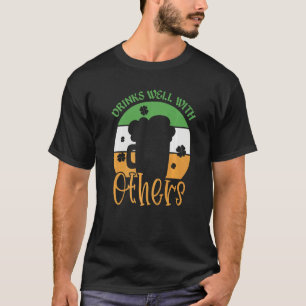 St Patricks Day Drinking Drinks Well With Other Vi T-Shirt