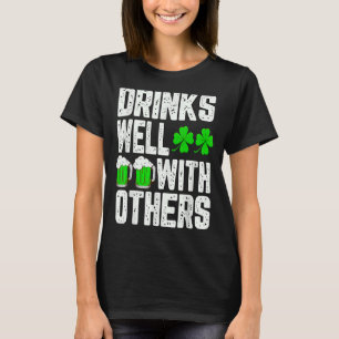 St Patricks Day Drinks Well With Other Green Funny T-Shirt