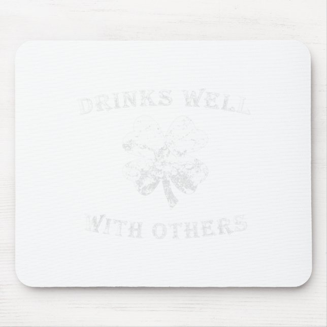 St Patricks Day Drinks Well With Others Funny Iris Mouse Pad (Front)