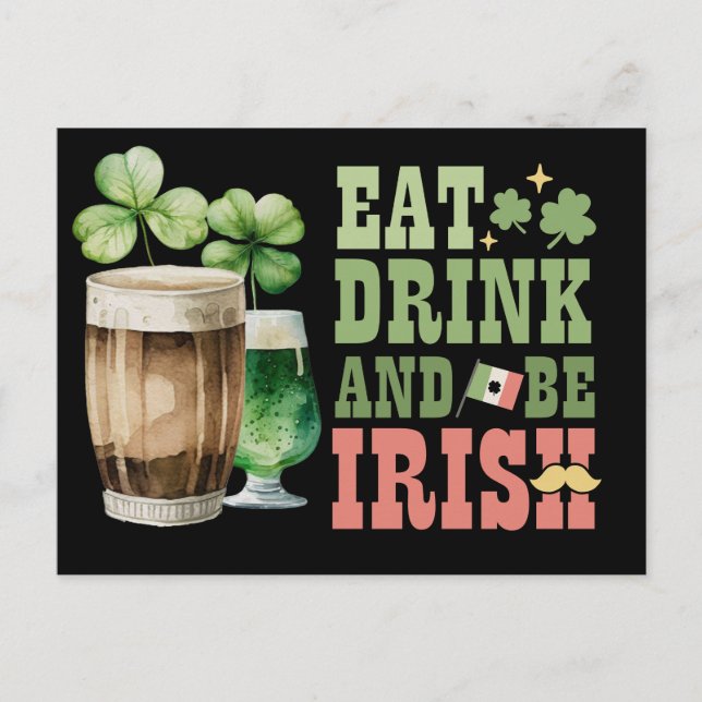 St. Patrick's Day Eat Drink and Be Irish Holiday Postcard (Front)