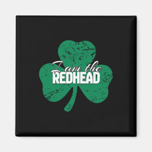 St. Patricks Day Funny Irish I'm The Redhead Men W Magnet