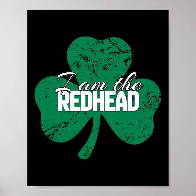 St. Patricks Day Funny Irish I'm The Redhead Men W Poster (Front)