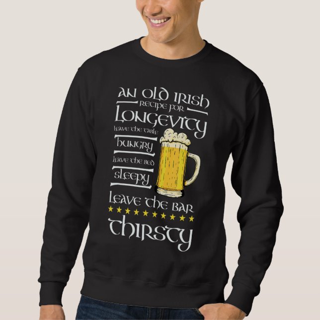 St Patrick's Day  Funny Irish Saying  Irish Drinki Sweatshirt (Front)