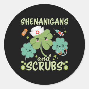 St Patricks Day Funny Shenanigans Scrub Saint Patt Classic Round Sticker
