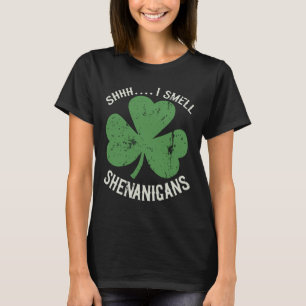 St Patricks Day Funny Shhh I Smell Shenanigans Pat T-Shirt