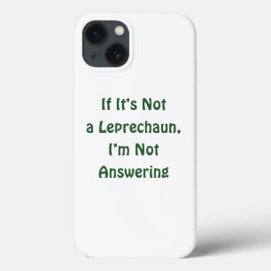St. Patrick's day, funny text, Leprechaun  iPhone 13 Case