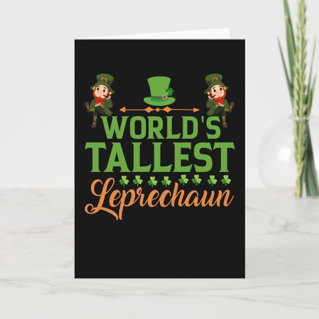 St. Patrick's Day Funny World's Tallest Leprechaun Card (Front)