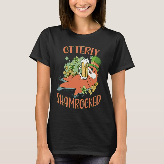 St Patricks Day Get Shamrocked Otterly Shamrocked T-Shirt (Front)