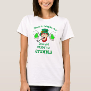 St Patrick's Day Gift LET'S GET READY TO STUMBLE T-Shirt