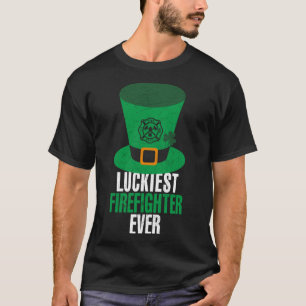 St Patrick's Day Gift Luckiest Firefighter Ever Le T-Shirt