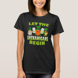 St Patricks Day Gnome Beer Let The Shenanigans Beg T-Shirt