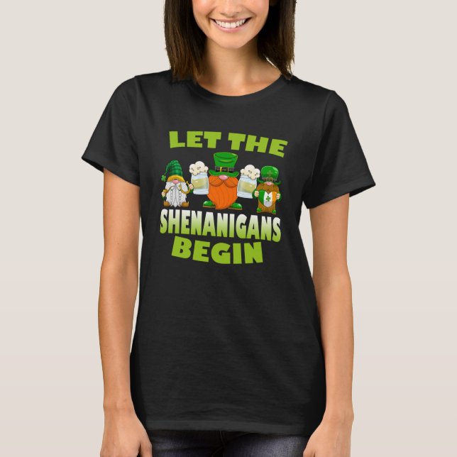 St Patricks Day Gnome Beer Let The Shenanigans Beg T-Shirt (Front)