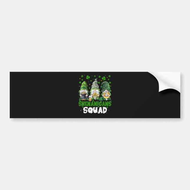 St Patricks Day Gnomes Shenanigans Squad Saint  Bumper Sticker (Front)
