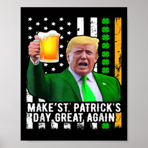 St Patrick's Day Great Again Funny Trump 1 Poster