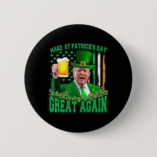 St Patrick's Day Great Again Funny Trump 3  6 Cm Round Badge (Front)