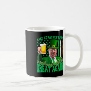 St Patrick's Day Great Again Funny Trump 3  Coffee Mug