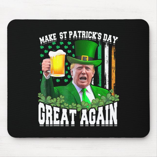St Patrick's Day Great Again Funny Trump  Mouse Pad (Front)