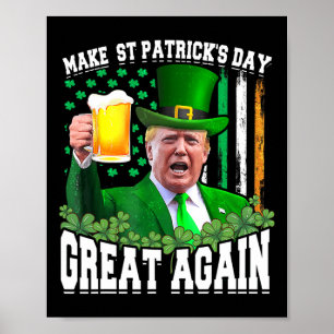 St Patrick's Day Great Again Funny Trump  Poster