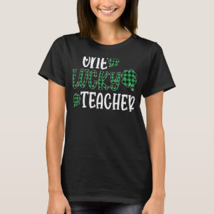 St Patricks Day Green Plaid Shamrock One Lucky Tea T-Shirt