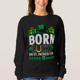 St Patricks Day His And Hers Born Lucky Shamrock Sweatshirt