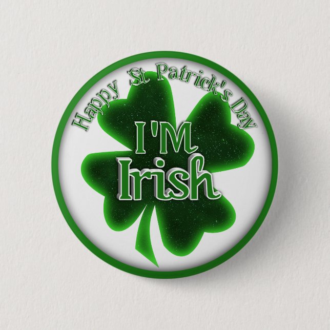 St. Patrick's Day - I'M IRISH 6 Cm Round Badge (Front)