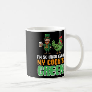 St Patricks Day Im So Irish Even My Green Saint Pa Coffee Mug