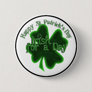 St. Patrick's Day Irish For A Day 6 Cm Round Badge