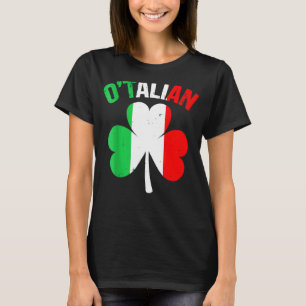 St Patricks Day Irish Italian O'talian T-Shirt