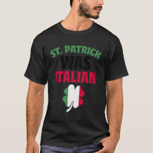 St Patricks Day Italian Shamrock Paddys Day T-Shirt