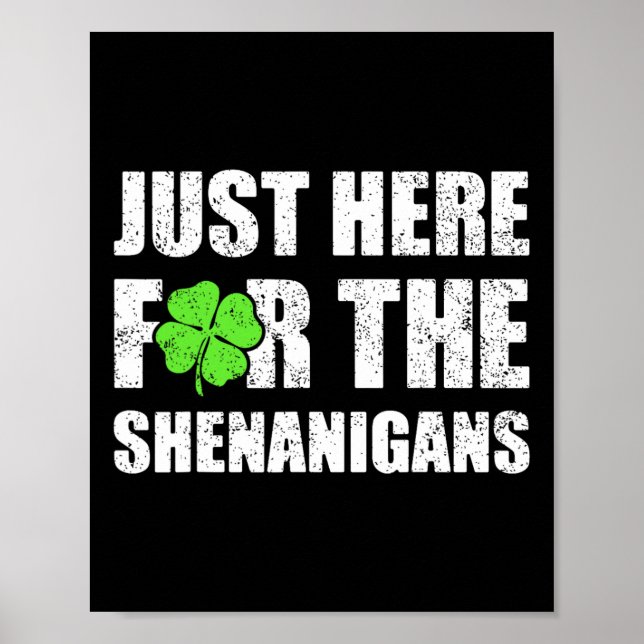 St Patricks Day Just Here For The Shenanigans Mens Poster (Front)