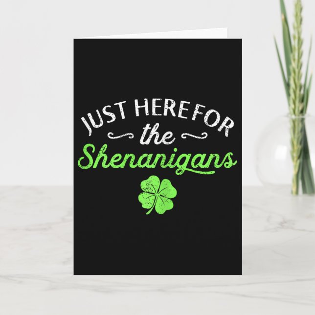 St Patricks Day Just Here For The Shenanigans Wome Card (Front)
