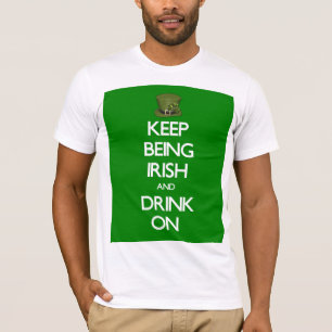 St. Patrick's Day Keep Being Irish T-Shirt