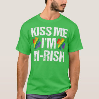 St Patricks Day Kiss Me Im Birish  Bisexual T-Shirt