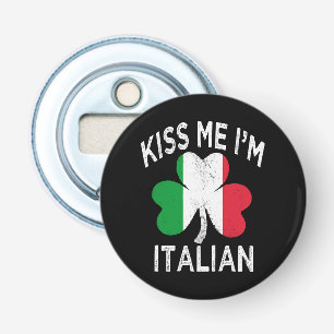 st patricks day kiss me im Italian Bottle Opener