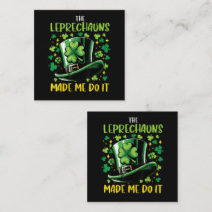 St Patricks Day Leprechauns Made Me Do it Square Business Card