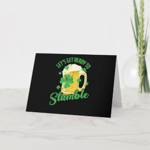 St. Patricks Day Let`s get Ready to Stumble Card