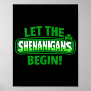 St patricks day let the shenanigans begin men poster