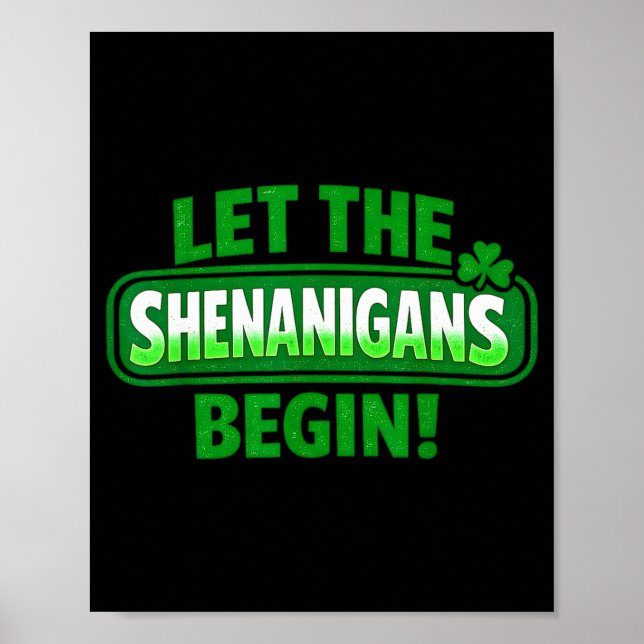 St patricks day let the shenanigans begin men poster (Front)