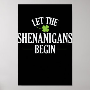St. Patricks Day Let The Shenanigans Begin Poster