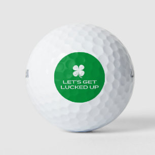 St. Patrick's Day Let's Get Lucked Up Golf Balls