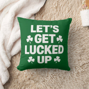 St Patrick's Day Let's Get Lucked Up Irish Clover Cushion