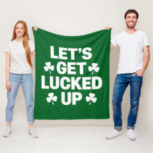 St Patrick's Day Let's Get Lucked Up Irish Clover  Fleece Blanket