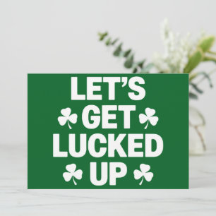 St Patrick's Day Let's Get Lucked Up Irish Clover  Invitation
