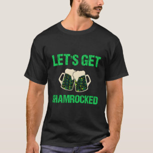 St Patricks Day Lets Get Shamrocked T-Shirt