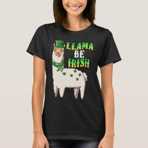 St Patricks Day Llama Llama Be Irish Shamrock T-Shirt