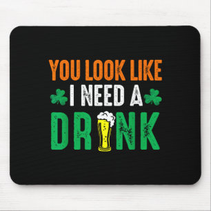 St. patrick's day look like need a drink beer mouse pad